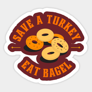 Save a turkey and eat bagel Sticker